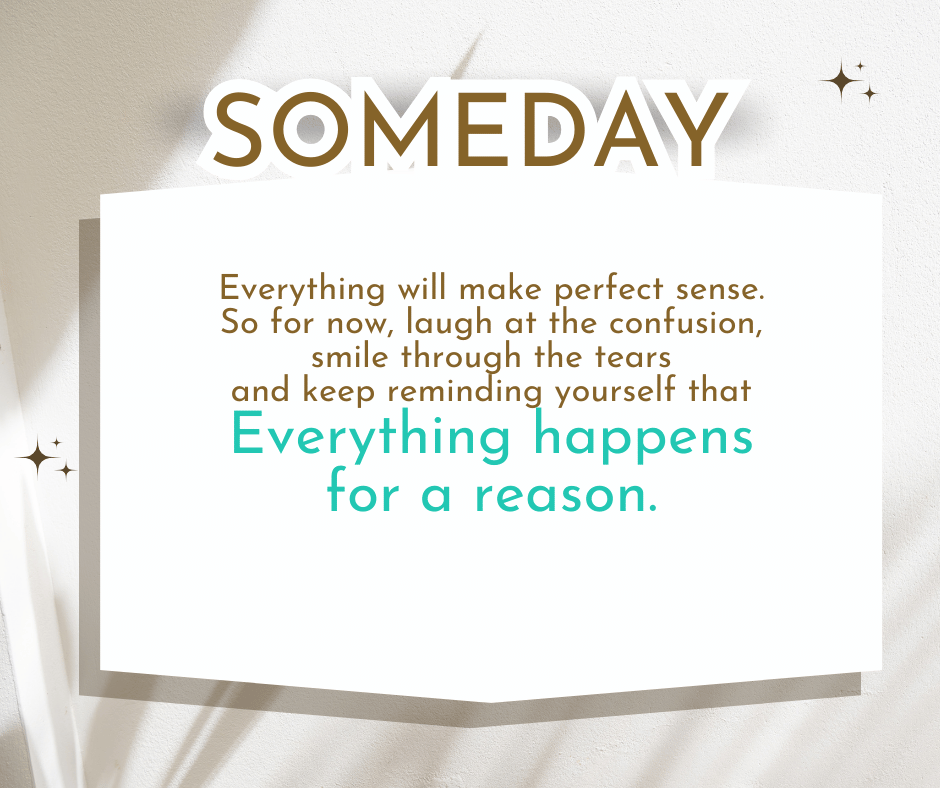 Everything Happens for a Reason